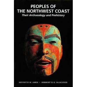   Their Archaeology and Prehistory [Paperback] Kenneth M. Ames Books