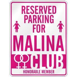   RESERVED PARKING FOR MALINA 