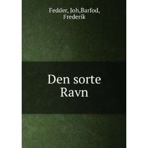  Den sorte Ravn Joh,Barfod, Frederik Fedder Books