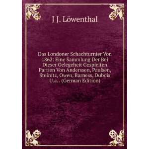   , Barness, Dubois U.a. . (German Edition) J J. LÃ¶wenthal Books
