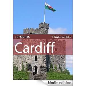 Top Sights Travel Guide Cardiff (Top Sights Travel Guides) Top 