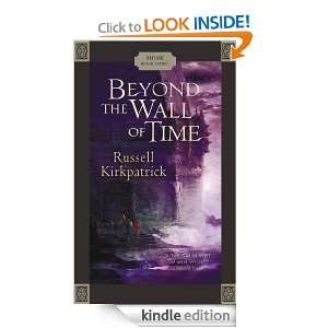 Beyond the Wall of Time Russell Kirkpatrick  Kindle Store