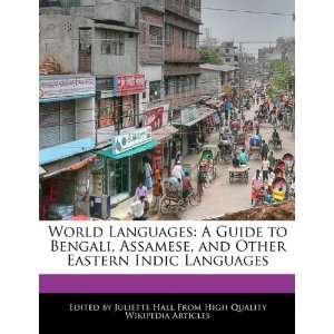  World Languages A Guide to Bengali, Assamese, and Other 