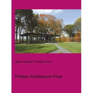    Pritzker Architecture Prize Ronald Cohn Jesse Russell Books
