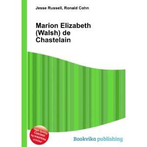   Elizabeth (Walsh) de Chastelain Ronald Cohn Jesse Russell Books