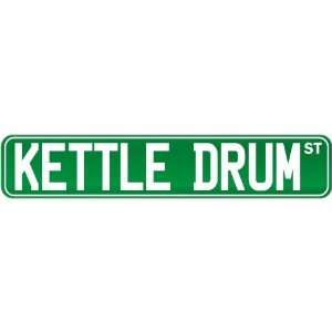  New  Kettle Drum St .  Street Sign Instruments