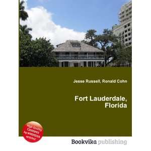  Fort Lauderdale, Florida Ronald Cohn Jesse Russell Books