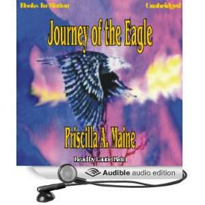   Eagle (Audible Audio Edition) Priscilla A. Maine, Laurie Klein Books