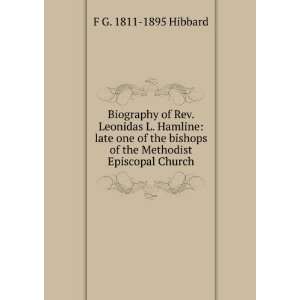  Biography of Rev. Leonidas L. Hamline late one of the 