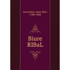  Biure RIBaL Isaac Baer, 1788 1860 Levinsohn Books