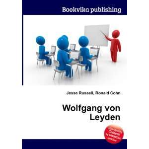  Wolfgang von Leyden Ronald Cohn Jesse Russell Books