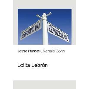  Lolita LebrÃ³n Ronald Cohn Jesse Russell Books