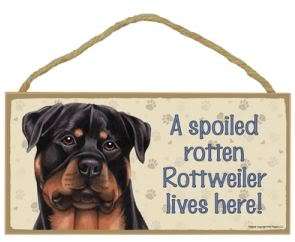Spoiled Rotten Rottweiler Sign Plaque Dog 10 x 5 sign Rottie  
