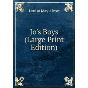  Jos Boys (Large Print Edition) Louisa May Alcott Books