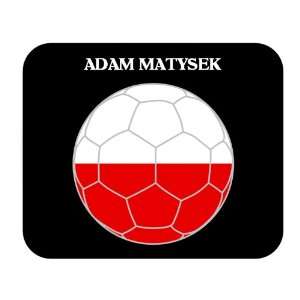  Adam Matysek (Poland) Soccer Mouse Pad 