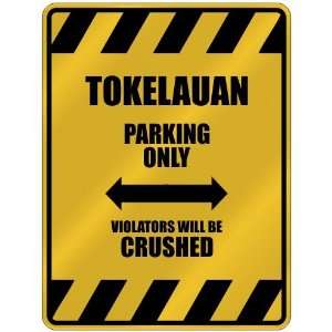   PARKING ONLY VIOLATORS WILL BE CRUSHED  PARKING SIGN COUNTRY TOKELAU