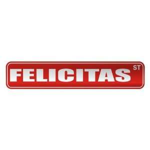   FELICITAS ST  STREET SIGN NAME