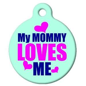  Dog Tag Art Custom Pet ID Tag for Dogs   My Mommy Loves Me 