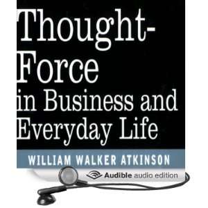 Thought Force in Business and Everyday Life (Audible Audio 