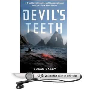  The Devils Teeth A True Story of Obsession and Survival 