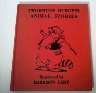 Thornton Burgess Animal Stories Harrison Cady art HARDCOVER 1942 