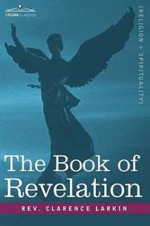 The Book of Revelation NEW by Rev Clarence Larkin 9781596053007  