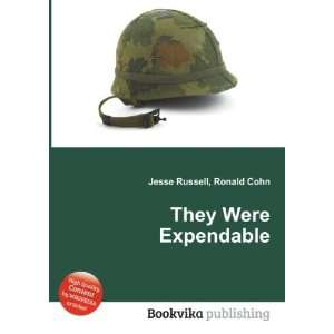  They Were Expendable Ronald Cohn Jesse Russell Books