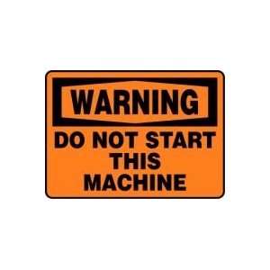  WARNING DO NOT START THIS MACHINE 10 x 14 Dura Plastic 