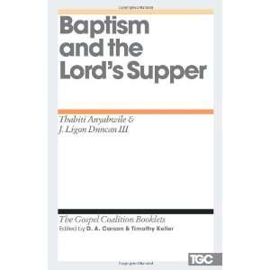  Baptism and the Lords Supper (The Gospel Coalition 