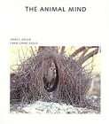 The Animal Mind by Carol Grant Gould and James L. Gould (1994 