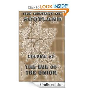 The History Of Scotland Volume 57 The Eve Of The Union Andrew Lang 