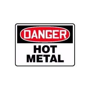  DANGER HOT METAL 10 x 14 Adhesive Vinyl Sign