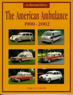 THE AMERICAN AMBULANCE 1900 2002 NEW BOOK  