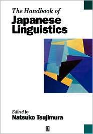 The Handbook of Japanese Linguistics, (0631234942), Natsuko Tsujimura 