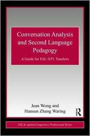 Conversation Analysis and Second Language Pedagogy A Guide for ESL 