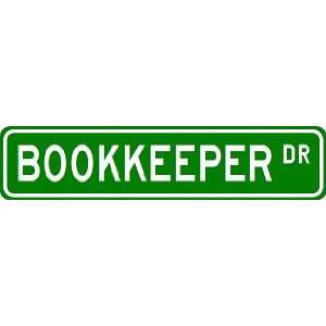  BOOKKEEPER Street Sign ~ Custom Street Sign   Aluminum 