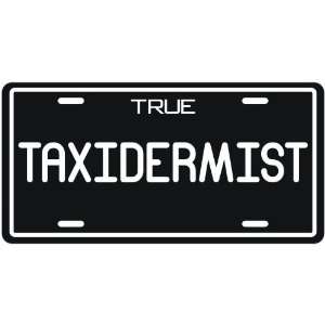 New  True Taxidermist  License Plate Occupations