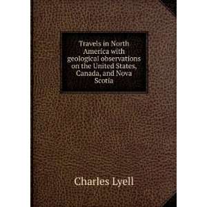   States, Canada, and Nova Scotia. 1 Charles Lyell  Books