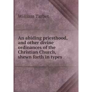   of the Christian Church, shewn forth in types . William Tarbet Books