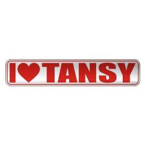   I LOVE TANSY  STREET SIGN NAME