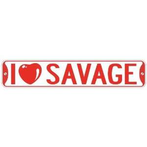 LOVE SAVAGE  STREET SIGN