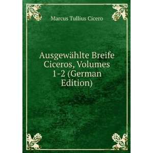   German Edition) (9785875273582) Marcus Tullius Cicero Books