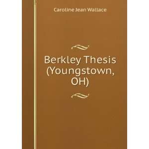    Berkley Thesis (Youngstown, OH) Caroline Jean Wallace Books
