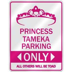   PRINCESS TAMEKA PARKING ONLY  PARKING SIGN