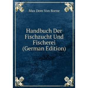   German Edition) Max Dem Von Borne 9785874841942  Books