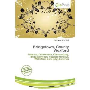  Bridgetown, County Wexford (9786135860160) Nethanel Willy Books