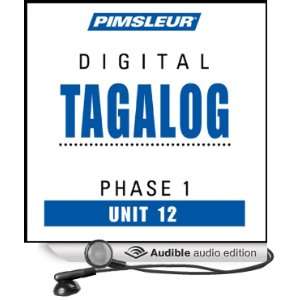  Tagalog Phase 1, Unit 12 Learn to Speak and Understand Tagalog 