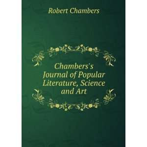  Chamberss Journal of Popular Literature, Science and Art 