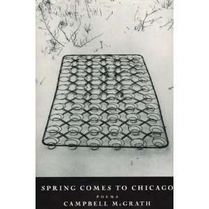    Spring Comes To Chicago [Paperback] Campbell McGrath Books
