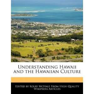   Hawaii and the Hawaiian Culture (9781241619718) Kolby McHale Books